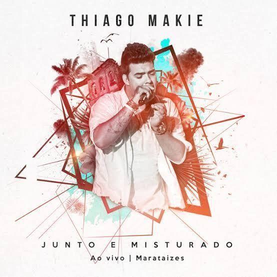 Capa do Álbum "Junto e Misturado (Ao Vivo)", de Thiago Makie