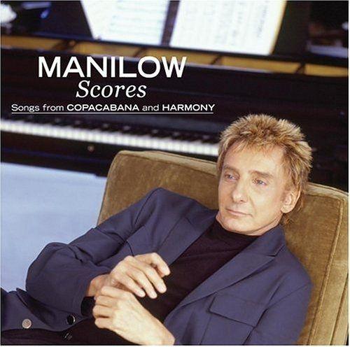 Portada de Álbum "Scores: Songs from Copacabana and Harmony", de Barry Manilow