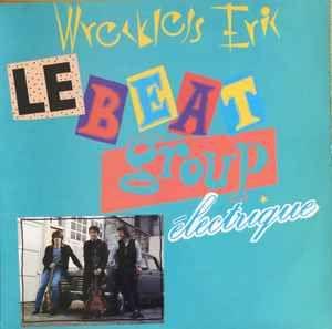 Capa do Álbum "Le Beat Group Électrique", de Wreckless Eric