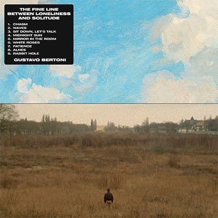 Portada de Álbum "The Fine Line Between Loneliness And Solitude", de Gustavo Bertoni