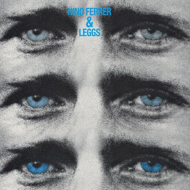 Album cover of "Nino Ferrer & Leggs" by Nino Ferrer