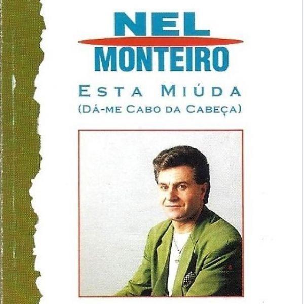 Capa do álbum "Esta Miúda (Dá-me Cabo Da Cabeça)", de Nel Monteiro
