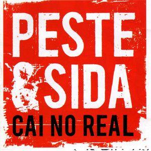 Portada del álbum "Cai No Real", de Peste & Sida