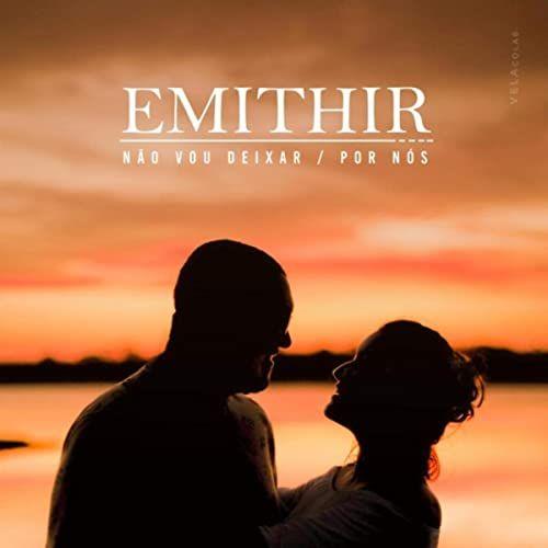 Capa do Single/EP "Não Vou Deixar / Por Nós", de Emithir