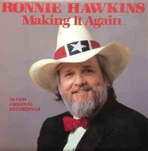 Portada de Álbum "Making It Again", de Ronnie Hawkins
