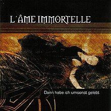 Album cover of "Dann habe ich umsonst gelebt" by L'Ame Immortelle