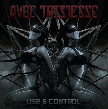 Portada de Álbum "Use & Control", de Avec Tristesse