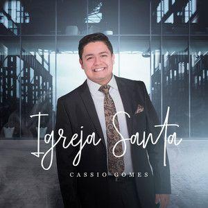 Portada de Sencillo/EP "Igreja Santa", de Cassio Gomes
