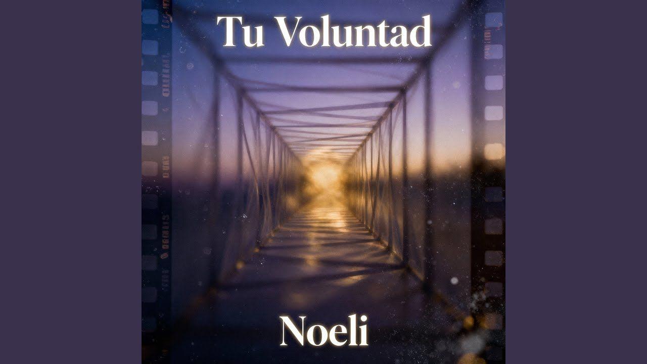 Portada de Sencillo/EP "Tu Voluntad", de Noeli
