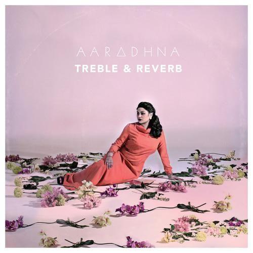 Portada de Álbum "Treble & Reverb", de Aaradhna