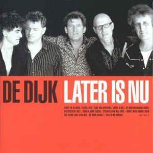 Capa do Álbum "Later Is Nu", de De Dijk