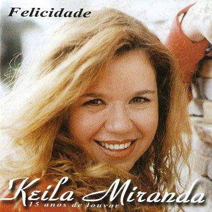 Capa do Álbum "Felicidade", de Keila Miranda