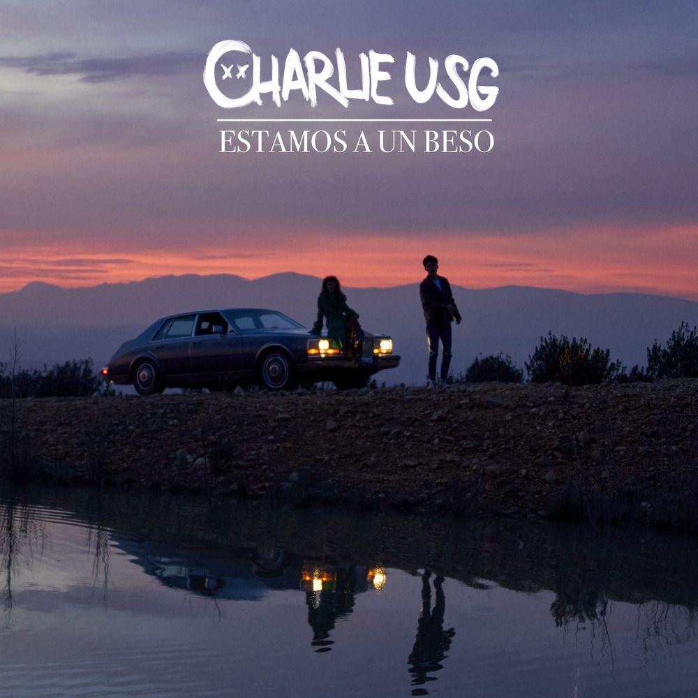 Single/EP cover of "Estamos a un beso" by Charlie USG