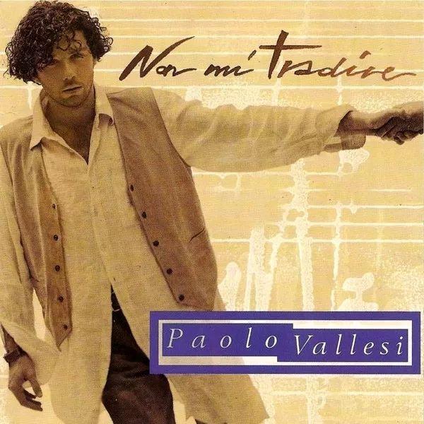 Capa do Álbum "Non Mi Tradire", de Paolo Vallesi