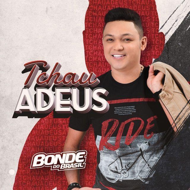 Capa do Single/EP "Tchau Adeus", de Bonde do Brasil