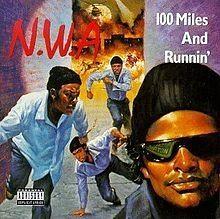 Capa do Álbum "100 Miles And Runnin'", de N.W.A.
