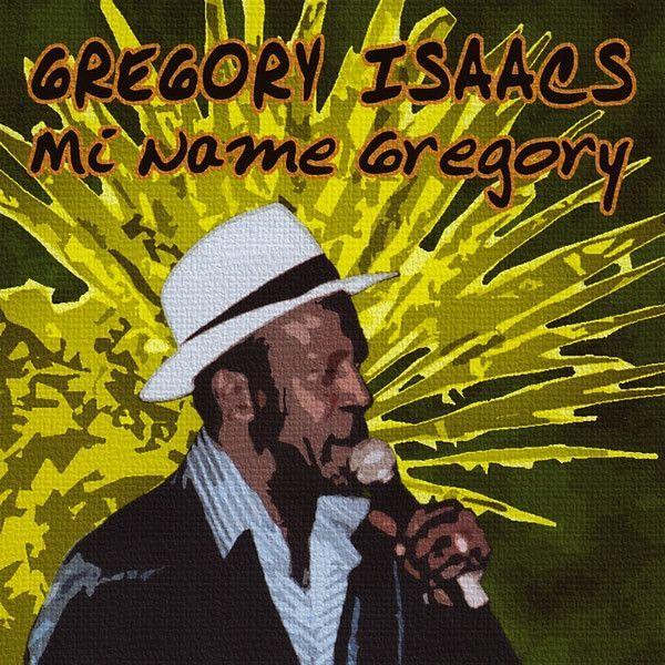 Capa do álbum "Mi Name Gregory", de Gregory Isaacs