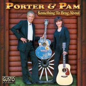 Capa do álbum "Porter & Pam - Something To Brag About", de Porter Wagoner