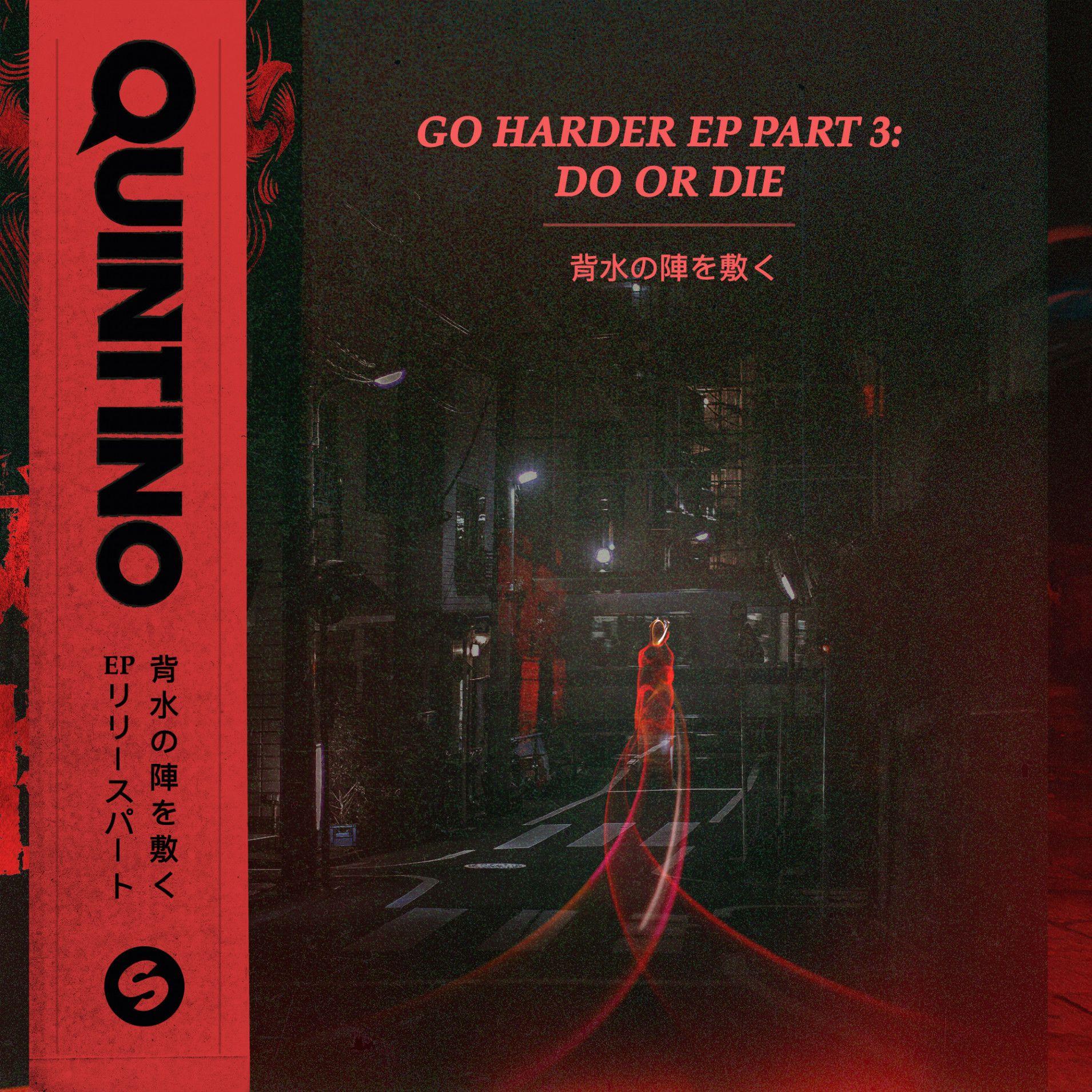 Capa do Single/EP "Go Harder EP Part 3: Do Or Die", de Quintino