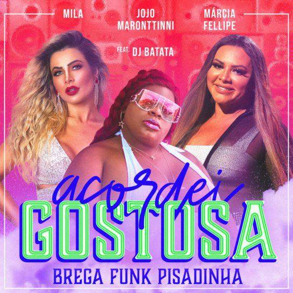Capa do Single/EP "Acordei Gostosa (Brega Funk Pisadinha)", de Jojo Maronttinni