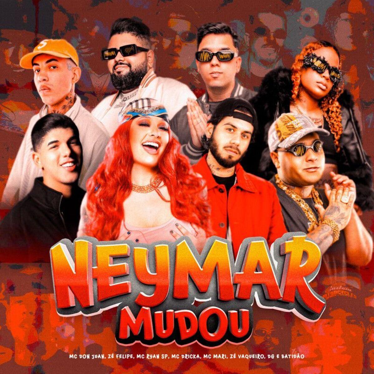 Capa do Single/EP "Neymar Mudou (part. MC Don Juan, DG e Batidão Stronda, Zé Felipe, Zé Vaqueiro, MC Ryan SP e MC Dricka)", de MC Mari
