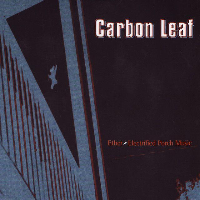 Portada de Álbum "Ether-Electrified Porch Music", de Carbon Leaf
