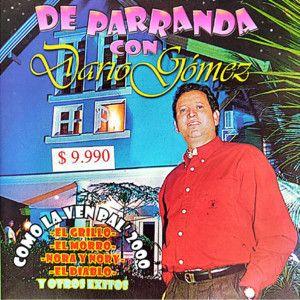 Capa do Álbum "De Parranda Con Darío Gómez, Como La Ven Pal 2000", de Darío Gómez