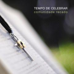 Capa do Álbum "Tempo de Celebrar", de Comunidade Recado