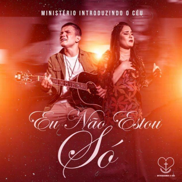 Portada de Sencillo/EP "Eu Não Estou Só", de Introduzindo o Céu