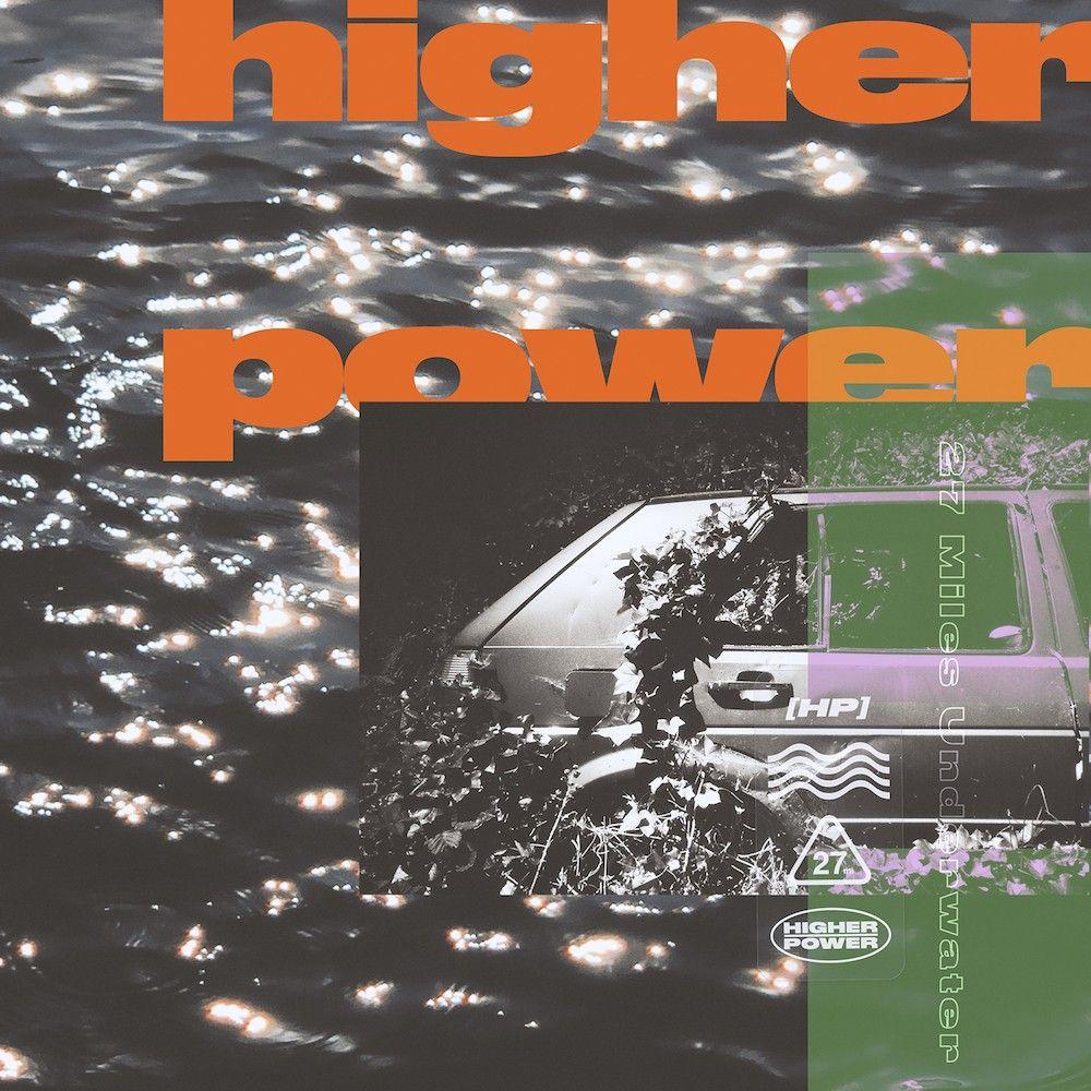 Portada de Álbum "27 Miles Underwater", de Higher Power
