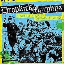 Portada de Álbum "11 Short Stories of Pain & Glory", de Dropkick Murphys