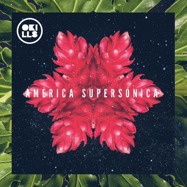 Capa do Álbum "América Supersónica", de Okills