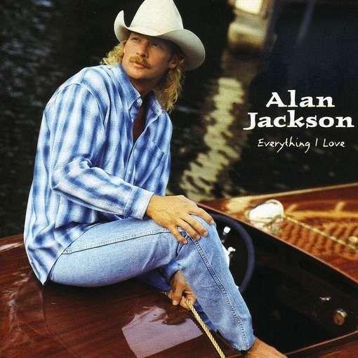 Portada del álbum "Everything I Love", de Alan Jackson