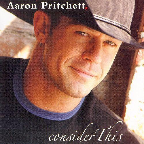 Album cover of "Consider This" by Aaron Pritchett