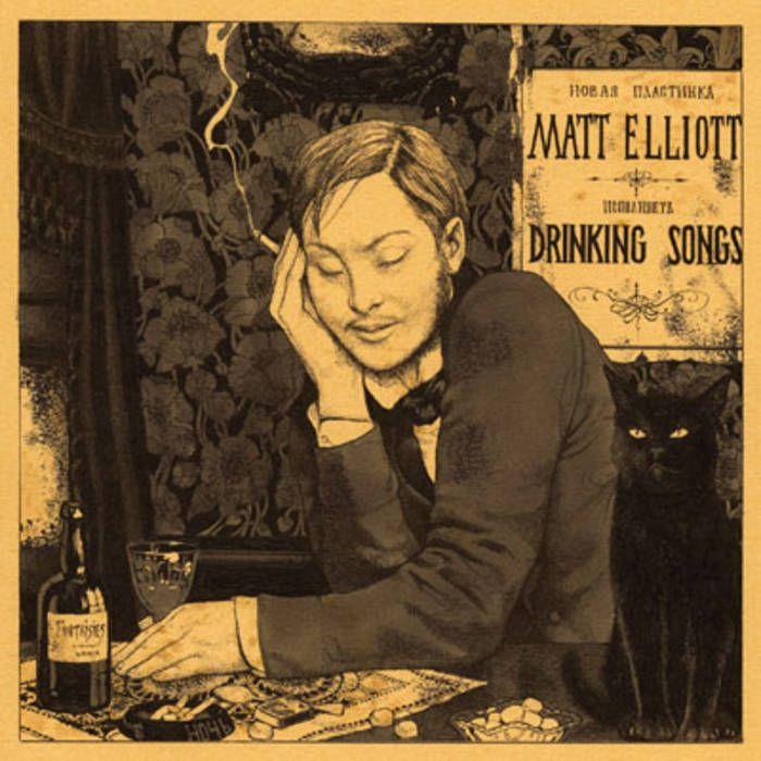 Portada de Álbum "Drinking Songs", de Matt Elliott