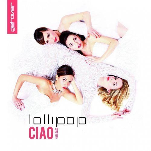 Capa do Single/EP "Ciao (Reload)", de Lollipop