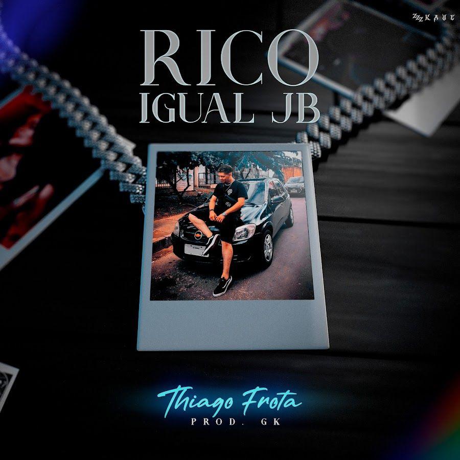 Portada de Sencillo/EP "Rico Igual JB", de Thiago Frota 