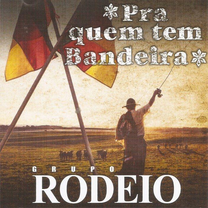 Portada de Álbum "Pra Quem Tem Bandeira", de Grupo Rodeio