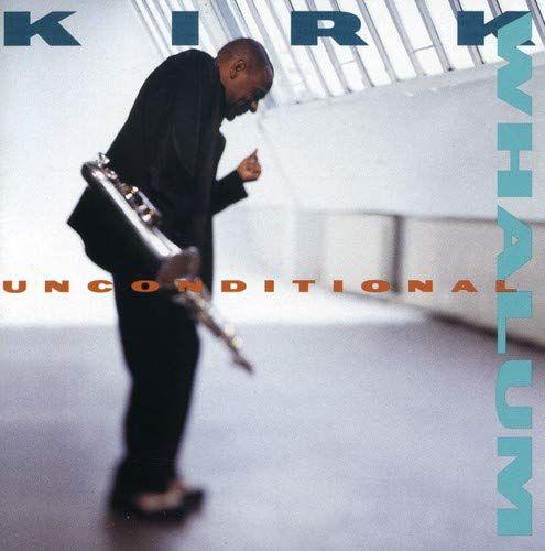 Portada del álbum "Unconditional", de Kirk Whalum