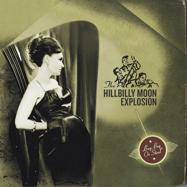 Portada de Álbum "Buy Beg Or Steal", de The Hillbilly Moon Explosion