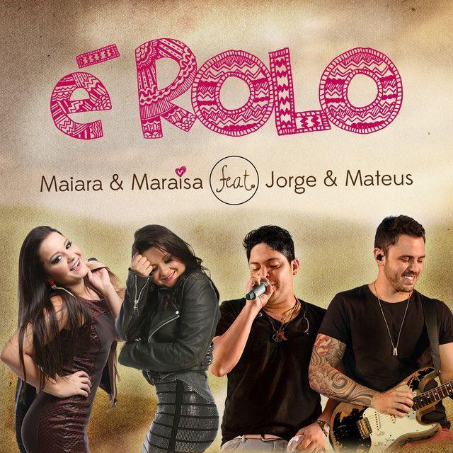 Album cover of "É Rolo (part. Jorge & Mateus)" by Maiara & Maraisa