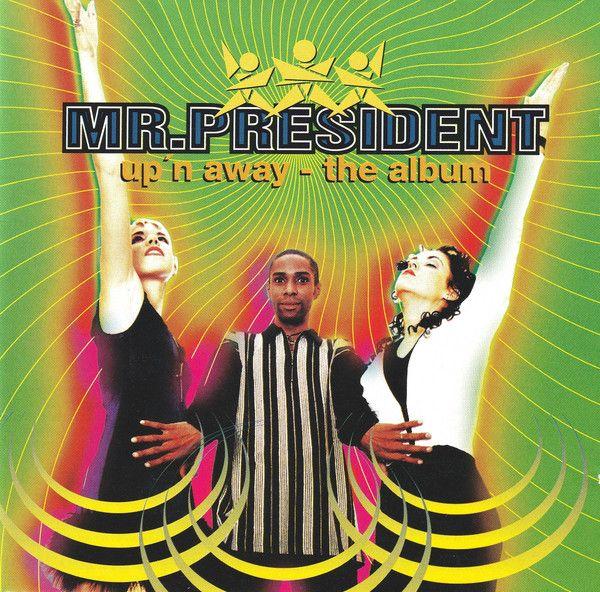Portada de Álbum "Up n Away", de Mr. President