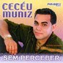 Portada de Álbum "Sem Perceber", de Cecéu Muniz