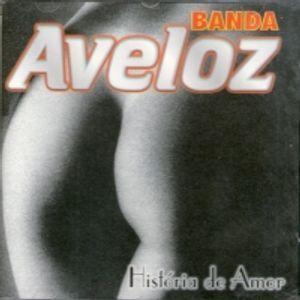 Portada de Álbum "História de Amor", de Banda Aveloz