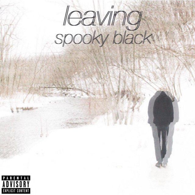 Capa do Álbum "Leaving", de Spooky Black