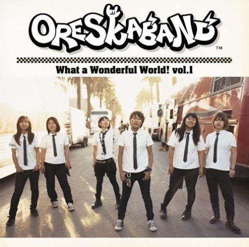 Capa do Álbum "What a Wonderful World！ vol.1", de ORESKABAND