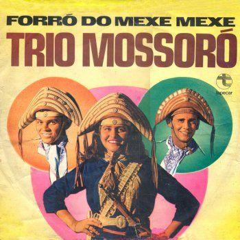 Capa do Álbum "Forró do Mexe Mexe", de Trio Mossoró