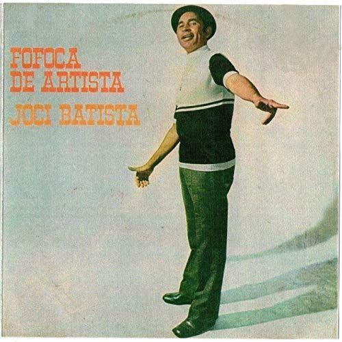 Portada de Álbum "Fofoca de Artista", de Joci Batista