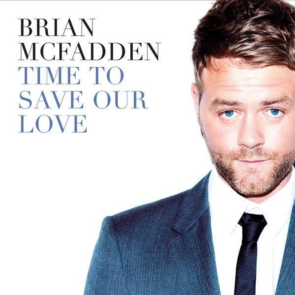 Portada de Sencillo/EP "Time To Save Our Love", de Brian McFadden