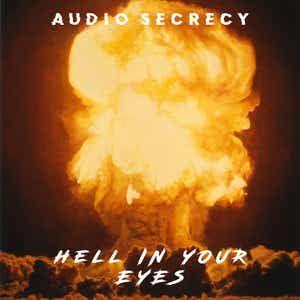 Capa do Single/EP "Hell in Your Eyes", de Audio Secrecy